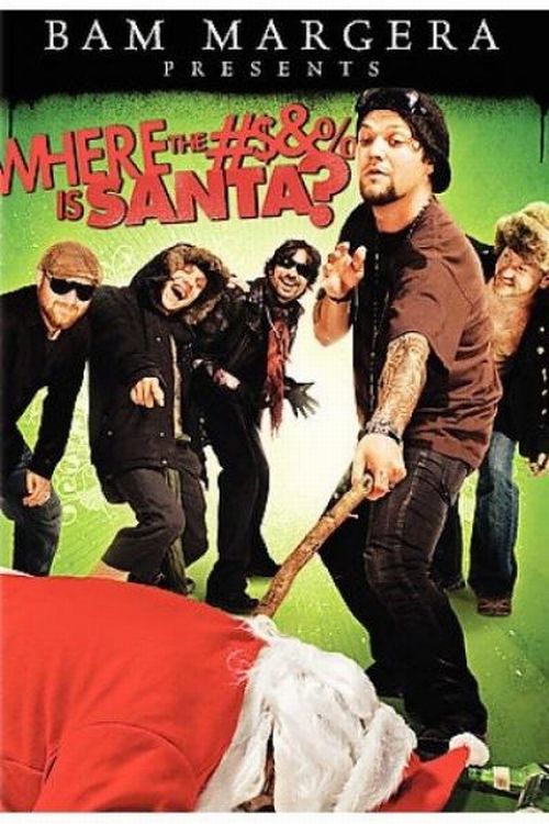 Бэм Марджера представляет:Где грёбаный Санта?/Bam Margera Presents:Where the Is Santa? (2008)