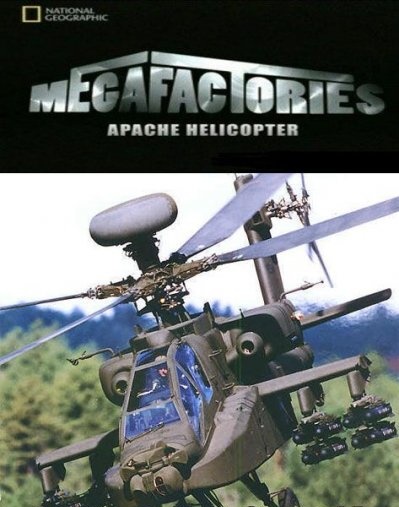 Мегазаводы. Вертолеты Апач / Megafactories. Apache Helicopters