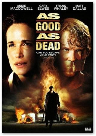 Хорoш настолько, насколько мертв / Аs Good as Dead (2010)